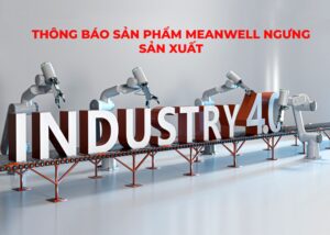 san-pham-meanwell-ngung-san-xuat