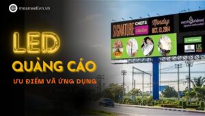 Các Loại Đèn LED Quảng Cáo Phổ Biến: Ưu Điểm Và Ứng Dụng