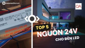 Top 5 Nguồn 24V Tốt Nhất Cho Đèn LED Đánh Giá Và So Sánh