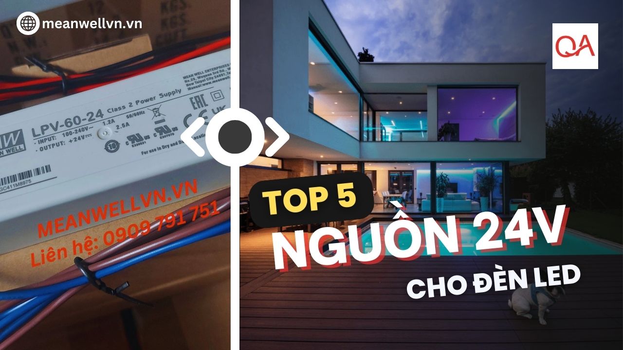 Top 5 Nguồn 24V Tốt Nhất Cho Đèn LED Đánh Giá Và So Sánh