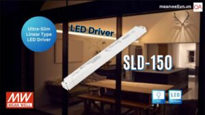 Giới Thiệu Dòng SLD-150 - Driver LED Siêu Mỏng 150W